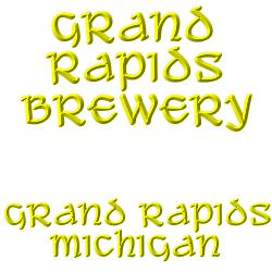 Grand Rapids Brewery, Grand Rapids Michigan